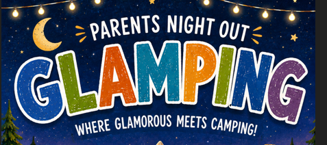 Parents Night Out : GLAMPING | CDC & SAC
